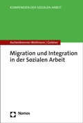 Cover: Migration und Integration in der Sozialen Arbeit - Nomos