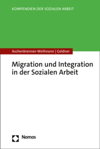 Enlarge image Cover: Migration und Integration in der Sozialen Arbeit - Nomos