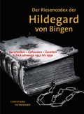 Cover: Der Riesencodex der Hildegard von Bingen - Historische Kommission f&uuml;r Nassau