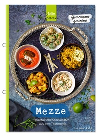 Abbildung von: MEZZE - Gemeinsam genießen - C. T. Wild Verlag
