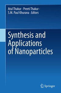 Enlarge image Cover: Synthesis and Applications of Nanoparticles - Springer