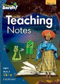 Enlarge image Cover: Aweh! English Grade 3 Levels 9 To 12 Teaching Notes: Grade 3 - Oxford University Press Inc