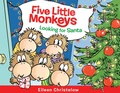 Cover: Five Little Monkeys Looking for Santa - HarperCollins