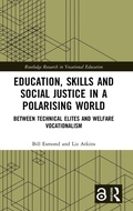 Cover: Education, Skills and Social Justice in a Polarising World - Routledge