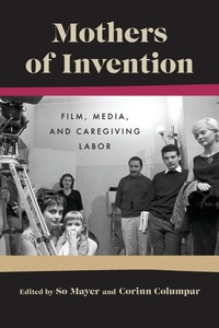 Enlarge image Cover: Mothers of Invention - Wayne State University Press