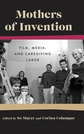 Cover: Mothers of Invention - Wayne State University Press