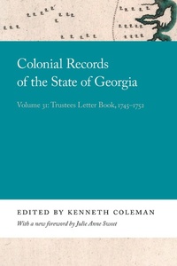 Enlarge image Cover: Colonial Records of the State of Georgia - University of Georgia Press