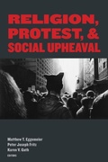 Cover: Religion, Protest, and Social Upheaval - Fordham University Press