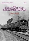 Cover: The Barnstaple and Ilfracombe Railway - The Oakwood Press