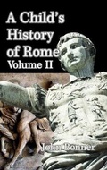 Cover: A Child's History of Rome Volume II - Blurb