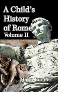 Enlarge image Cover: A Child's History of Rome Volume II - Blurb