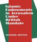 Cover: Islamic Endowments in Jerusalem Under British Mandate - Routledge