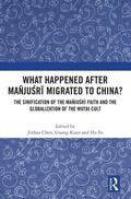 Cover: What Happened After Manjusri Migrated to China? - Routledge