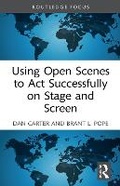 Cover: Using Open Scenes to ACT Successfully on Stage and Screen - Routledge