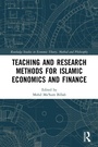 Cover: Teaching and Research Methods for Islamic Economics and Finance - Routledge