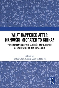 Bild: What Happened After Manjusri Migrated to China? - Routledge