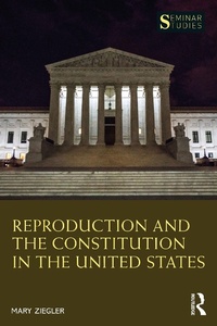 Abbildung von: Reproduction and the Constitution in the United States - Routledge