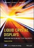 Cover: Liquid Crystal Displays - Addressing Schemes and Electro-Optical Effects, 3rd Edition - Wiley