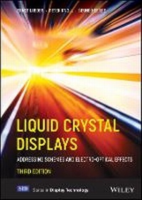 Enlarge image Cover: Liquid Crystal Displays - Addressing Schemes and Electro-Optical Effects, 3rd Edition - Wiley