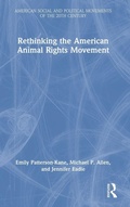 Cover: Rethinking the American Animal Rights Movement - Routledge