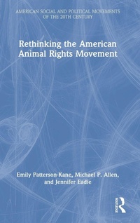 Enlarge image Cover: Rethinking the American Animal Rights Movement - Routledge