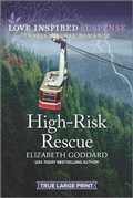 Cover: High-Risk Rescue - Love Inspired Suspense True Large Print