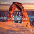 Cover: 100 Great American Parks - National Geographic Society