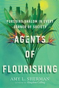 Cover: Agents of Flourishing - Pursuing Shalom in Every Corner of Society - Inter-Varsity Press,US