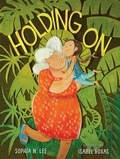 Cover: Holding On - Atheneum Books for Young Readers