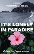 Cover: It's Lonely in Paradise - Ardith Publishing