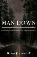 Cover: Man Down - Trilogy Christian Publishing