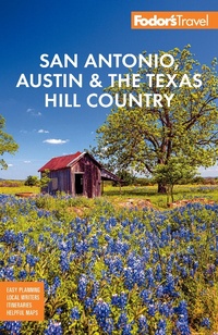 Abbildung von: Fodor's San Antonio, Austin & the Hill Country - Fodor's Travel Publications Inc.,U.S.