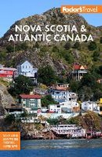 Abbildung von: Fodor's Nova Scotia & Atlantic Canada - Fodor's Travel Publications Inc.,U.S.