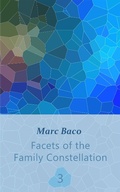 Cover: Facets of the Family Constellation -- Volume 3 - Volume 3