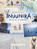 Cover: Inuunira: My Story of Survival - Inhabit Media Inc