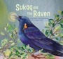 Cover: Sukaq and the Raven - Inhabit Media Inc