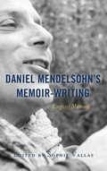 Cover: Daniel Mendelsohn's Memoir-Writing - Lexington Books