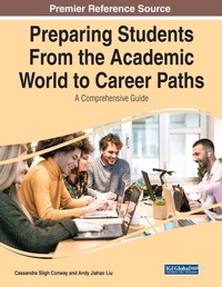 Enlarge image Cover: Preparing Students From the Academic World to Career Paths: A Comprehensive Guide - Business Science Reference