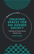 Cover: Creating Spaces for an Ageing Society - Emerald Publishing Limited