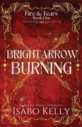 Cover: Brightarrow Burning - T&d Publishing