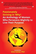 Cover: Passionately Striving in Why - Something or Other Publishing LLC
