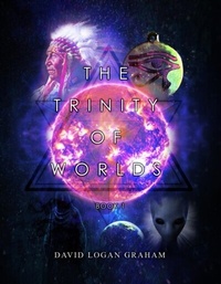 Abbildung von: The Trinity of Worlds Book 1 - The Universal Breakthrough