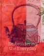 Cover: Embroidering the Everyday - Batsford