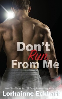 Enlarge image Cover: Don't Run From Me - Lorhainne Eckhart