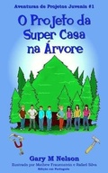 Cover: O Projeto da Super Casa na Arvore - Gazza's Guides