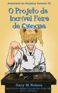 Cover: O Projeto da Incrivel Feira de Ciencias - Gazza's Guides