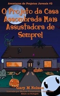 Cover: O Projeto da Casa Assombrada Mais Assustadora de Sempre - Gazza's Guides