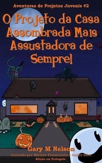 Enlarge image Cover: O Projeto da Casa Assombrada Mais Assustadora de Sempre - Gazza's Guides