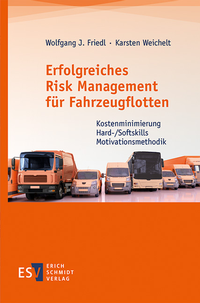 Abbildung von: Erfolgreiches Risk Management für Fahrzeugflotten - Erich Schmidt Verlag