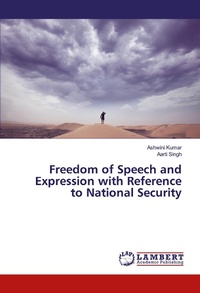 Enlarge image Cover: Freedom of Speech and Expression with Reference to National Security - LAP Lambert Academic Publishing